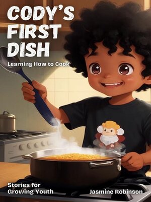 cover image of Cody's First Dish--Learning How to Cook